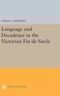 Language and Decadence in the Victorian Fin de Siecle