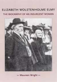 Elizabeth Wolstenholme Elmy and the Victorian Feminist Movement