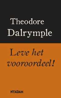 Leve het vooroordeel!