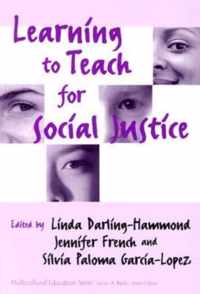 Learning to Teach for Social Justice