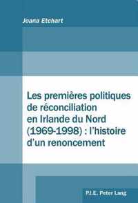 Les prémices d'une politique plurielle de réconciliation en Irlande du Nord (1969-1998)