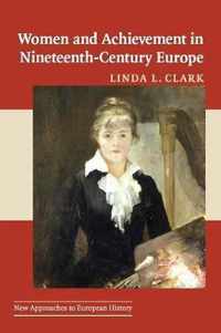 Women and Achievement in Nineteenth-Century Europe