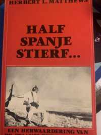 Half Spanje stierf ...