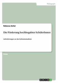 Die Förderung hochbegabter SchülerInnen: Anforderungen an das Lehramtsstudium