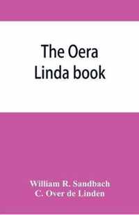 The Oera Linda book, from a manuscript of the thirteenth century