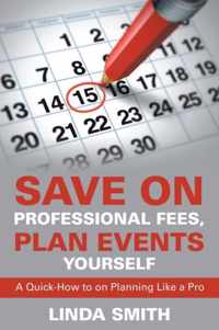 Save on Professional Fees, Plan Events Yourself