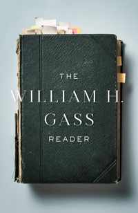 The William H. Gass Reader