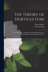 The Theory of Horticulture