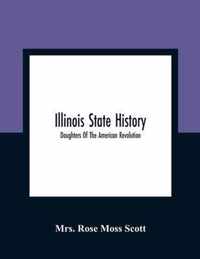 Illinois State History; Daughters Of The American Revolution