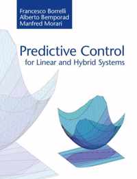 Predictive Control for Linear and Hybrid Systems