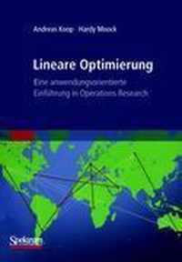 Lineare Optimierung - Eine Anwendungsorientierte Einf hrung in Operations Research