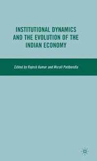 Institutional Dynamics and the Evolution of the Indian Economy