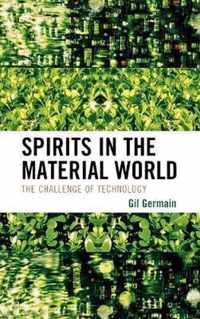 Spirits in the Material World