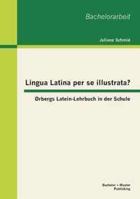 Lingua Latina Per Se Illustrata?