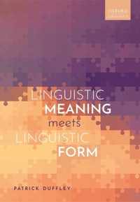 Linguistic Meaning Meets Linguistic Form