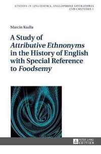 A Study of 'Attributive Ethnonyms' in the History of English with Special Reference to 'Foodsemy'