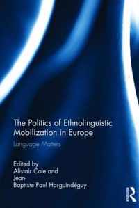 The Politics of Ethnolinguistic Mobilization in Europe