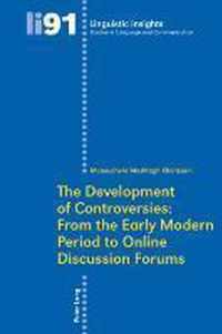 The Development of Controversies: From the Early Modern Period to Online Discussion Forums