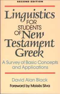 Linguistics for Students of New Testament Greek A Survey of Basic Concepts and Applications