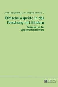 Ethische Aspekte in der Forschung mit Kindern