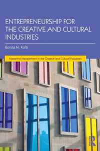 Entrepreneurship for the Creative and Cultural Industries