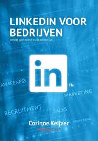 LinkedIn voor bedrijven: Omdat geen bedrijf meer zonder kan