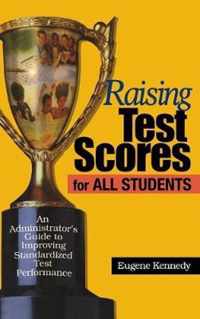 Raising Test Scores for All Students