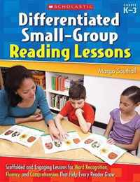 Differentiated Small-Group Reading Lessons