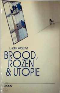 Brood, rozen en utopie