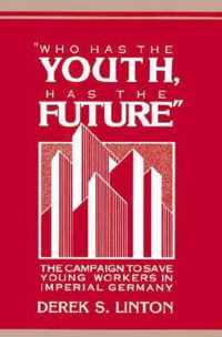 'Who Has the Youth, Has the Future'