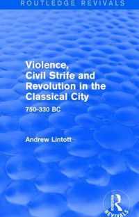 Violence, Civil Strife and Revolution in the Classical City