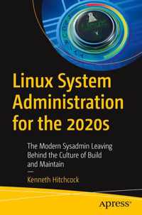 Linux System Administration for the 2020s