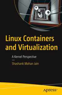 Linux Containers and Virtualization