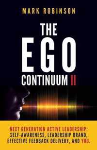 The Ego Continuum II: Next Generation Active Leadership