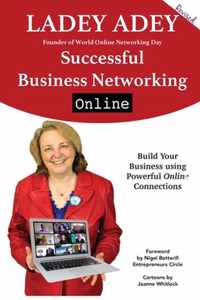 Successful Business Networking Online: Increase Your Marketing, Leadership & Entrepreneurship through online connections