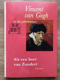 VINCENT VAN GOGH EN ZIJN GEBOORTEPLAATS