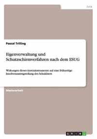 Eigenverwaltung und Schutzschirmverfahren nach dem ESUG