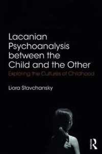 Lacanian Psychoanalysis between the Child and the Other