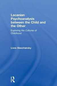 Lacanian Psychoanalysis between the Child and the Other