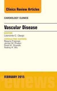 Vascular Disease, An Issue of Cardiology Clinics