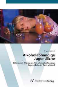 Alkoholabhangige Jugendliche