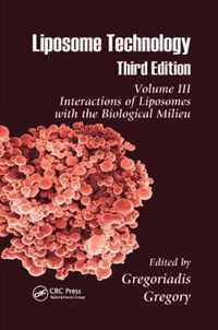 Liposome Technology: Interactions of Liposomes with the Biological Milieu