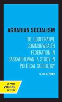 Agrarian Socialism: The Cooperative Commonwealth Federation in Saskatchewan