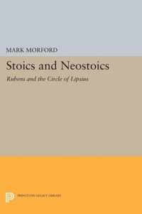 Stoics and Neostoics - Rubens and the Circle of Lipsius