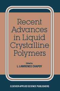 Recent Advances in Liquid Crystalline Polymers