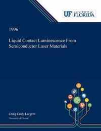 Liquid Contact Luminescence From Semiconductor Laser Materials