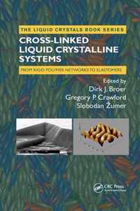 Cross-Linked Liquid Crystalline Systems