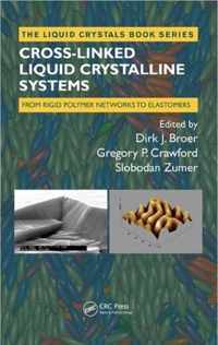 Cross-Linked Liquid Crystalline Systems