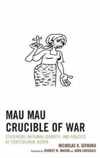 Mau Mau Crucible of War