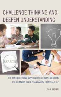 Challenge Thinking and Deepen Understanding